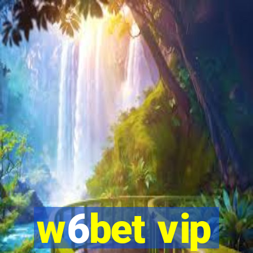w6bet vip